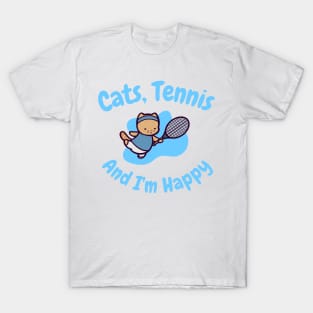 Cats, Tennis and I'm Happy T-Shirt